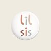 6250buttonlilsis1000x1000  Avayves Feine Papeterie Und Geschenke Für Babys Und Kids Button Badge Little Sister Lil Sis