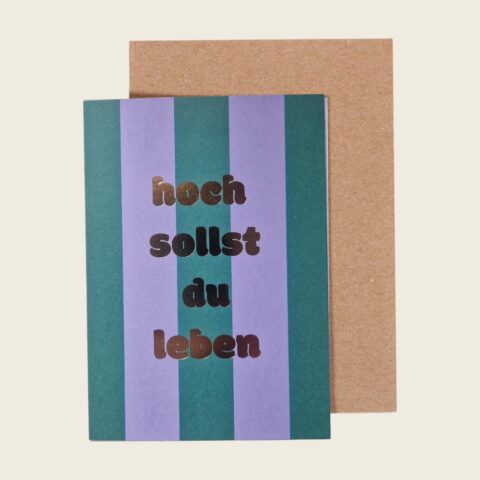 Klappkarte mit Veredelung, flieder/grün - Hoch sollst Du leben